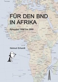 Cover: F&uuml;r den BND in Afrika - BoD - Books on Demand