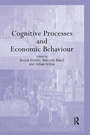 Cover: Cognitive Processes and Economic Behaviour - Routledge