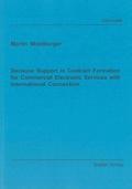 Cover: Decision Support in Contract Formation for Commercial Electronic Services with International Connection - Shaker