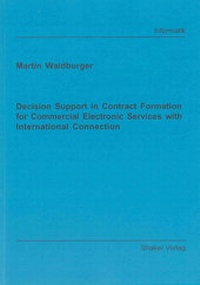 Enlarge image Cover: Decision Support in Contract Formation for Commercial Electronic Services with International Connection - Shaker