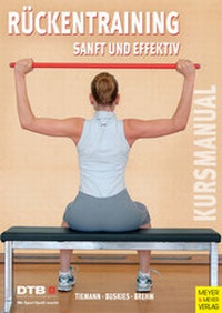 Abbildung von: Kursleitermanual Rückentraining - Sanft und effektiv - Meyer & Meyer