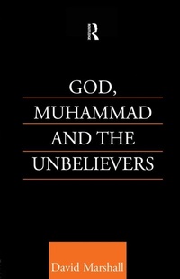 Enlarge image Cover: God, Muhammad and the Unbelievers - Routledge