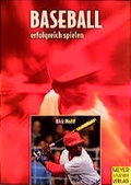 Cover: Baseball erfolgreich spielen - Meyer & Meyer