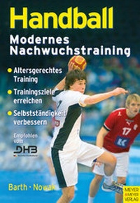 Abbildung von: Handball - Modernes Nachwuchstraining - Meyer & Meyer
