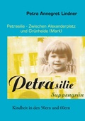 Cover: Petrasilie - Zwischen Berliner Alexanderplatz und Gr&uuml;nheide (Mark) - BoD - Books on Demand