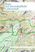 Cover: Berge, eine unverst&auml;ndliche Leidenschaft - Folio