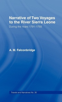 Abbildung von: Narrative of Two Voyages to the River Sierra Leone During the Years 1791-1793 - Routledge