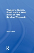 Cover: Voyage to Guinea, Brazil and the West Indies in HMS Swallow and Weymouth - Routledge