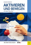 Cover: Aktivieren und Bewegen von &auml;lteren Menschen - Meyer & Meyer