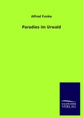 Cover: Paradies im Urwald - Salzwasser Verlag