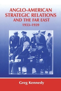 Bild vergrößern Bild: Anglo-American Strategic Relations and the Far East, 1933-1939 - Routledge