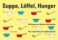 Cover: Suppe, L&ouml;ffel, Hunger - Folio