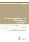 Cover: Optische Bauelemente f&uuml;r mikrofluidische Anwendungen - S&uuml;dwestdeutscher Verlag f&uuml;r Hochschulschriften