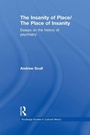 Cover: The Insanity of Place / The Place of Insanity - Routledge