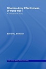 Cover: Ottoman Army Effectiveness in World War I - Routledge