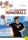 Cover: Ich trainiere Handball - Meyer & Meyer