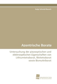 Abbildung von: Azentrische Borate - Südwestdeutscher Verlag für Hochschulschriften AG  Co. KG