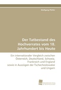 Cover: Der Tatbestand Des Hochverrates Vom 18. Jahrhundert Bis Heute - S&uuml;dwestdeutscher Verlag f&uuml;r Hochschulschriften AG  Co. KG