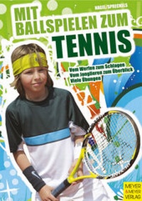 Abbildung von: Mit Ballspielen zum Tennis - Meyer & Meyer