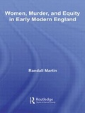 Cover: Women, Murder, and Equity in Early Modern England - Routledge