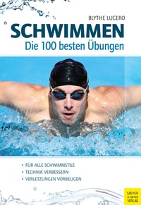 Abbildung von: Schwimmen - Die 100 besten Übungen - Meyer & Meyer