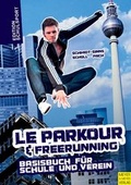 Cover: Le Parkour und Freerunning - Meyer & Meyer