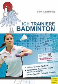 Abbildung von: Ich trainiere Badminton - Meyer & Meyer