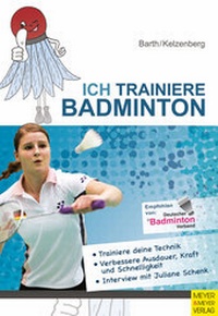Abbildung von: Ich trainiere Badminton - Meyer & Meyer