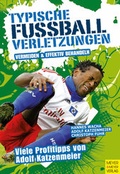 Cover: Typische Fu&szlig;ballverletzungen vermeiden und effektiv behandeln - Meyer & Meyer