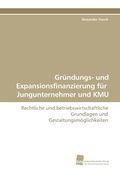 Cover: Gr&uuml;ndungs- und Expansionsfinanzierung f&uuml;r Jungunternehmer und KMU - S&uuml;dwestdeutscher Verlag f&uuml;r Hochschulschriften AG  Co. KG