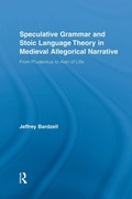 Cover: Speculative Grammar and Stoic Language Theory in Medieval Allegorical Narrative - Routledge