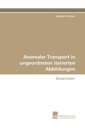 Cover: Anomaler Transport in ungeordneten iterierten Abbildungen - S&uuml;dwestdeutscher Verlag f&uuml;r Hochschulschriften