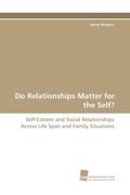 Cover: Do Relationships Matter for the Self? - S&uuml;dwestdeutscher Verlag f&uuml;r Hochschulschriften
