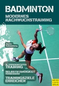 Cover: Badminton - Modernes Nachwuchstraining - Meyer & Meyer
