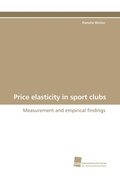 Cover: Price Elasticity in Sport Clubs - S&uuml;dwestdeutscher Verlag f&uuml;r Hochschulschriften