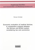 Cover: Economic evaluation of medical devices. A comparative analysis between the German and British system considering law and economics - Shaker