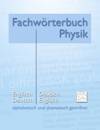 Abbildung von: Fachwörterbuch Physik - alphabetisch und thematisch geordnet - BoD - Books on Demand