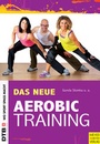 Cover: Das neue Aerobic-Training - Meyer & Meyer