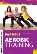 Cover: Das neue Aerobic-Training - Meyer & Meyer