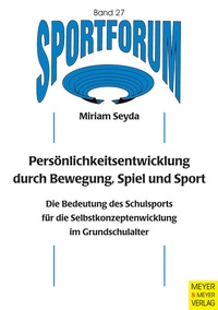 Abbildung von: Persönlichkeitsentwicklung durch Bewegung, Spiel und Sport - Meyer & Meyer