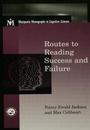 Cover: Routes To Reading Success and Failure - Psychology Press Ltd