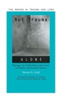 Cover: Not Trauma Alone - Brunner-Routledge