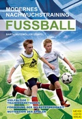 Cover: Fu&szlig;ball - Modernes Nachwuchstraining - Meyer & Meyer