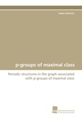 Cover: P-Groups of Maximal Class - S&uuml;dwestdeutscher Verlag f&uuml;r Hochschulschriften