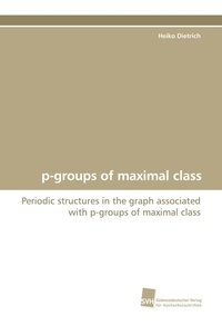 Enlarge image Cover: P-Groups of Maximal Class - Südwestdeutscher Verlag für Hochschulschriften