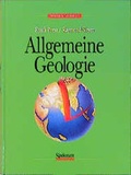 Cover: Allgemeine Geologie - Spektrum Akademischer Verlag