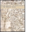 Cover: Trade, Travel, and Exploration in the Middle Ages - Routledge
