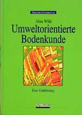 Cover: Umweltorientierte Bodenkunde - Spektrum Akademischer Verlag