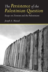 Enlarge image Cover: The Persistence of the Palestinian Question - Routledge