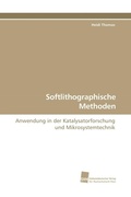 Cover: Softlithographische Methoden - S&uuml;dwestdeutscher Verlag f&uuml;r Hochschulschriften
